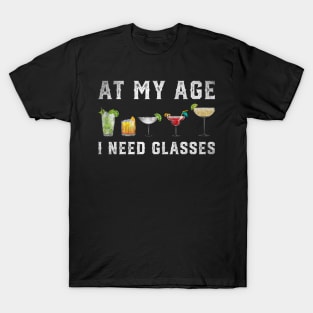 At my age I need Glasses T-Shirt